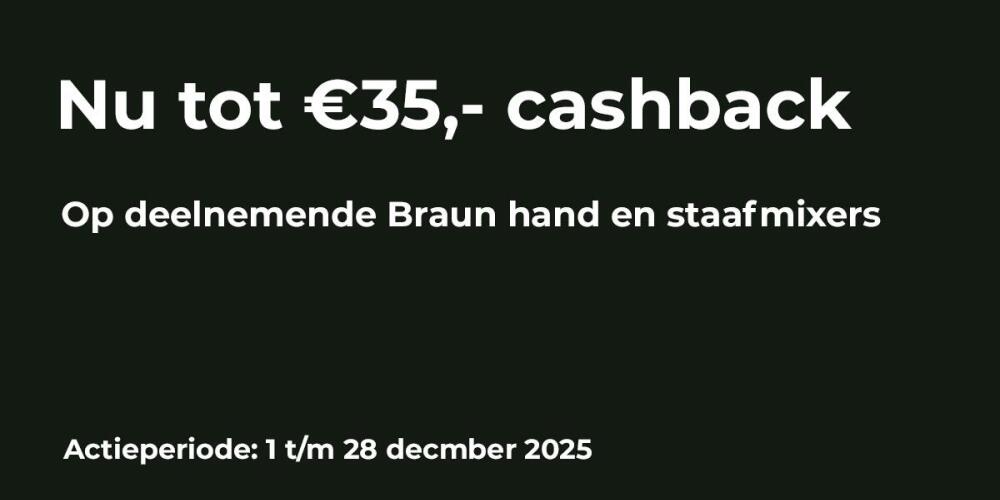 Cashback aanbieding tot €35 op Braun hand- en staafmixers, actieperiode tot 28 december 2025.