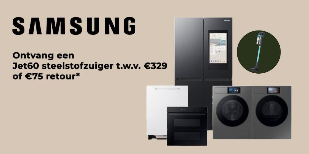 Samsung promotie voor huishoudelijke apparaten met aanbod van een Jet60 stofzuiger of €75 retour.