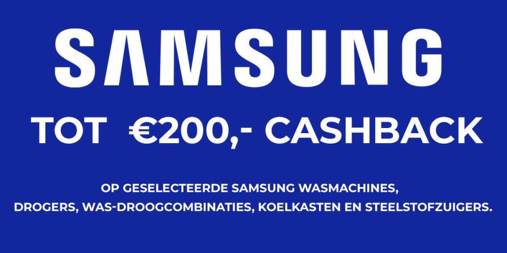 Samsung cashback actie tot €200 op geselecteerde apparaten.