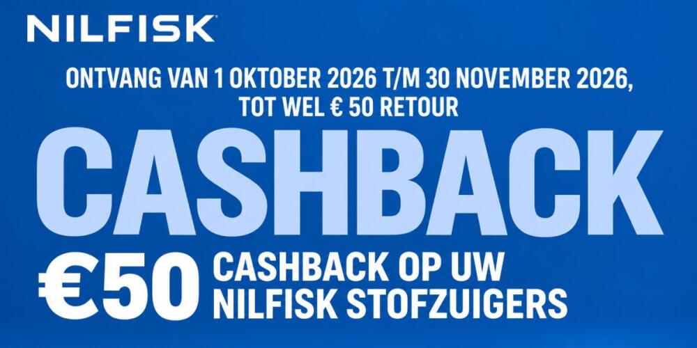 Nilfisk aanbieding: cashback tot €50 op stofzuigers van 1 oktober t/m 30 november 2026.